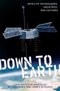 Down to Earth: Satellite Technologies, Industries, and Cultures