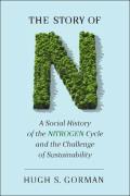 The Story of N: A Social History of the Nitrogen Cycle and the Challenge of Sustainability