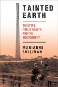 Tainted Earth Smelters Public Health & the Environment