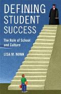 Defining Student Success: The Role of School and Culture