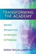 Transforming the Academy: Faculty Perspectives on Diversity and Pedagogy