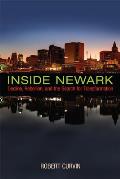 Inside Newark: Decline, Rebellion, and the Search for Transformation