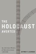 Holocaust Averted An Alternate History of American Jewry 1938 1967