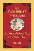 From Canton Restaurant to Panda Express: A History of Chinese Food in the United States