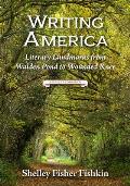 Writing America: Literary Landmarks from Walden Pond to Wounded Knee (a Reader's Companion)
