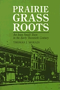 Prairie Grass Roots An Iowa Small Town
