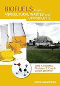 Biofuels from Agricultural Wastes and Byproducts