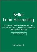 Better Farm Accounting: A Practical Guide for Preparing Farm Income Tax Returns, Financial Statements, and Analysis Reports