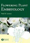Flowering Plant Embryology: With Emphasis on Economic Species