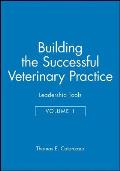 Building the Successful Veterinary Practice, Leadership Tools