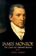 James Monroe the Quest for National Identity The Quest for National Identity
