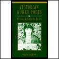 Victorian Women Poets: Writing Against the Heart