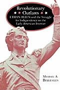 Revolutionary Outlaws Ethan Allen & Th