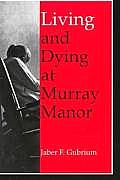 Living & Dying at Murray Manor