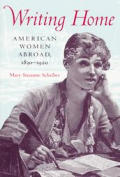 Writing Home: American Women Abroad, 1830-1920