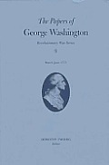 The Papers of George Washington: March-June 1777 Volume 9