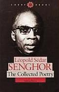 Leopold Sedar Senghor The Collected Poetry