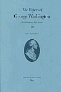 Papers of George Washington Revolutionary War Series Volume 10 June August 1777