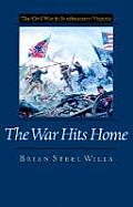 The War Hits Home: The Civil War in Southeastern Virginia the Civil War in Southeastern Virginia