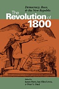 Revolution of 1800 Democracy Race & the New Republic