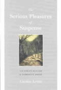 The Serious Pleasures of Suspense: Victorian Realism and Narrative Doubt