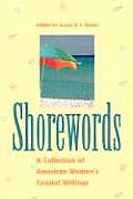 Shorewords: A Collection of American Women's Coastal Writings