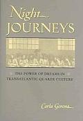 Night Journeys: The Power of Dreams in Transatlantic Quaker Culture