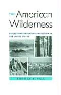 The American Wilderness: Reflections on Nature Protection in the United States
