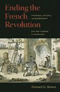 Ending The French Revolution Violence Ju