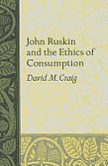John Ruskin and the Ethics of Consumption