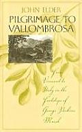 Pilgrimage to Vallombrosa: From Vermont to Italy in the Footsteps of George Perkins Marsh