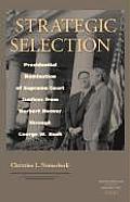Strategic Selection: Presidential Nomination of Supreme Court Justices from Herbert Hoover Through George W. Bush