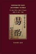 Fathoming the Cosmos and Ordering the World: The Yijing (I Ching, or Classic of Changes) and Its Evolution in China