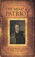 The Mind of a Patriot: Patrick Henry and the World of Ideas