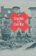 Crucible of the Civil War: Virginia from Secession to Commemoration