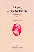 The Papers of George Washington: 1 January-30 April 1794 Volume 15