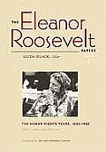 The Eleanor Roosevelt Papers: The Human Rights Years, 1945-1948 Volume 1