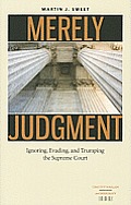 Merely Judgment: Ignoring, Evading, and Trumping the Supreme Court