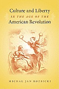 Culture & Liberty in the Age of the American Revolution