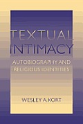 Textual Intimacy: Autobiography and Religious Identities