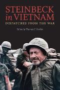 Steinbeck in Vietnam Dispatches from the War