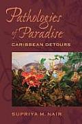 Pathologies of Paradise Caribbean Detours