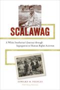 Scalawag: A White Southerner's Journey Through Segregation to Human Rights Activism