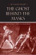 The Ghost Behind the Masks: The Victorian Poets and Shakespeare
