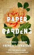 Paper Gardens: A Stroll Through French Literature