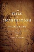 The Field of Imagination: Thomas Paine and Eighteenth-Century Poetry