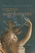 Organic Supplements: Bodies and Things of the Natural World, 1580-1790
