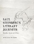 Saul Steinberg's Literary Journeys: Nabokov, Joyce, and Others