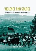 Violence and Solace: The Natal Civil War in Late-Apartheid South Africa