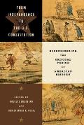 From Independence to the U.S. Constitution: Reconsidering the Critical Period of American History
